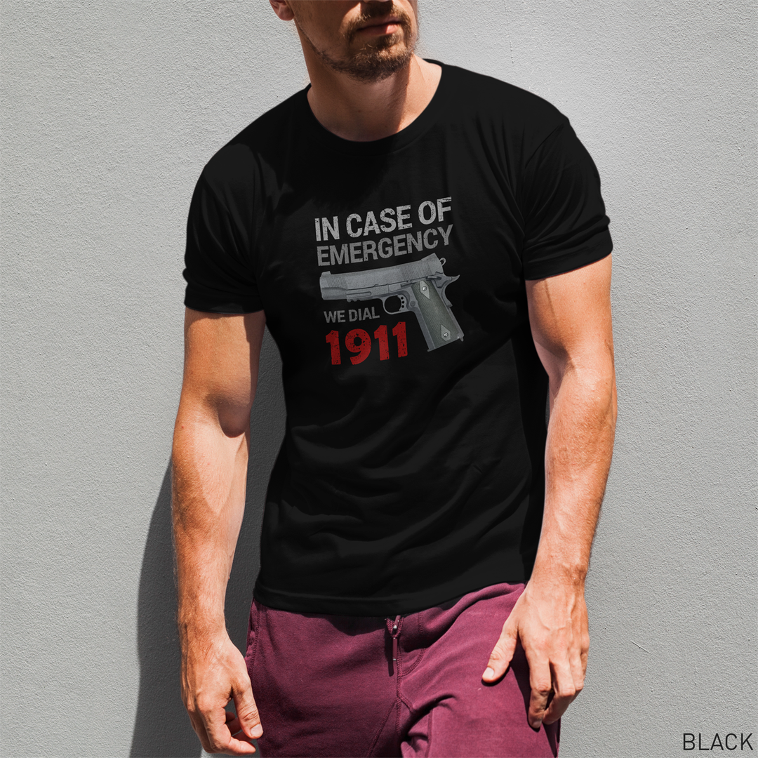 In Case of Emergency We Dial 1911 Pro Gun Men's T-Shirt - Black