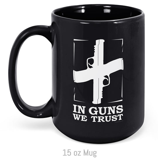 In Guns We Trust Mug