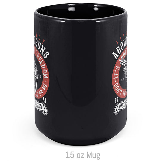 It's Not About Guns, It's About Freedom... Mug