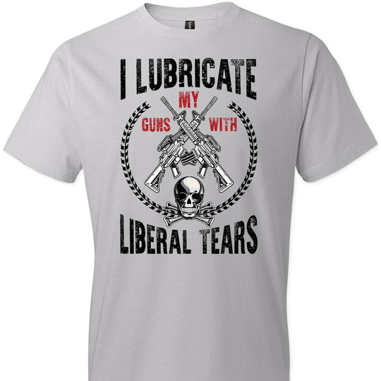 I Lubricate My Guns With Liberal Tears - Pro Gun Men's Apparel - Light Grey T Shirts