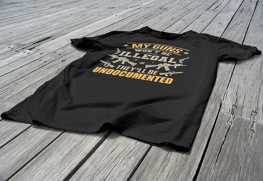 My Guns Won't Be Illegal They'll Be Undocumented - Men's Shooting Clothing - Black T-Shirt