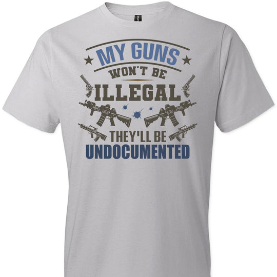 My Guns Won't Be Illegal They'll Be Undocumented - Men's Shooting Clothing - Silver T-Shirt