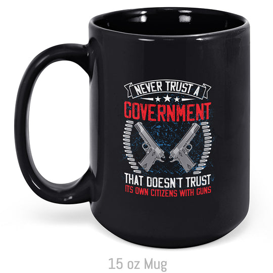 Never Trust a Government... Mug