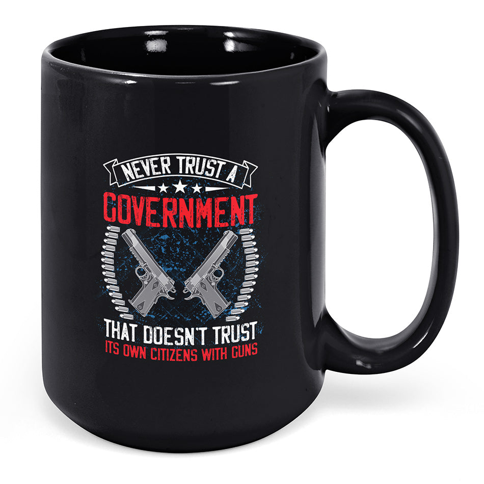 Never Trust a Government... Mug