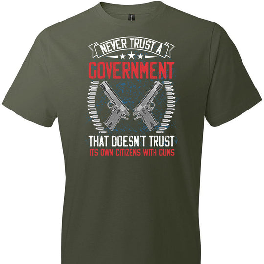Never Trust a Government That Doesn't Trust It's Own Citizens With Guns - Men's Clothing - City Green Tshirt