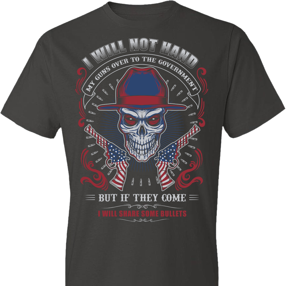 I Will Not Hand My Guns To Government, But If They Come I will Share Some Bullets - Men's Tee - Dark Grey